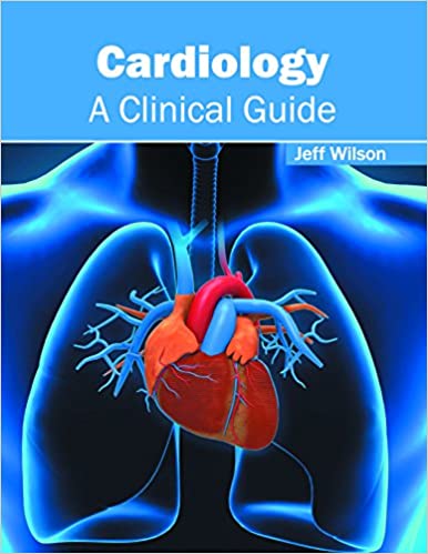 CARDIOLOGY: A CLINICAL GUIDE, 1ED - SS Publishers & Distributors