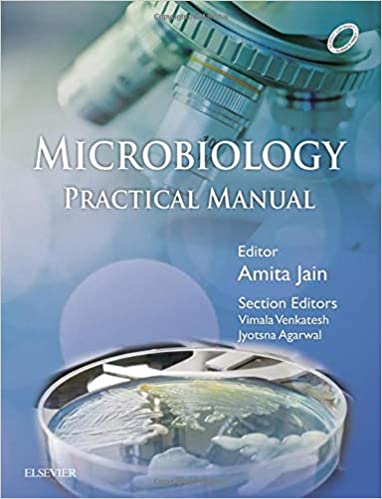 MICROBIOLOGY PRACTICAL MANUAL, 1E - SS Publishers & Distributors